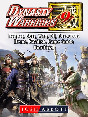 cover image of Dynasty Warriors 9, PC, Multiplayer, Characters, CO OP, Empires, Steam, Gameplay, Guide Unofficial